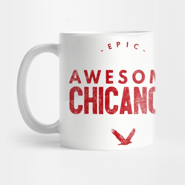 Epic Awesome Chicanos by MessageOnApparel